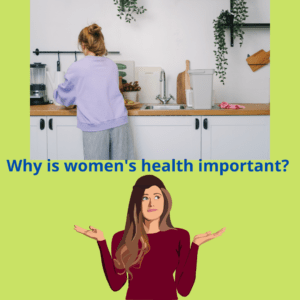 Read more about the article Women’s Health- Importance