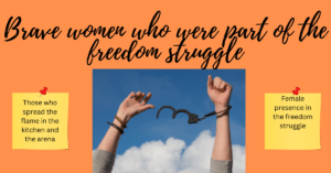 Read more about the article <strong><a href="https://loveliessays.com/2023/02/04/brave-women-who-were-part-of-the-freedom-struggle/">Brave women who were part of the freedom struggle</a></strong>